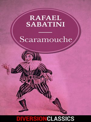 cover image of Scaramouche (Diversion Classics)